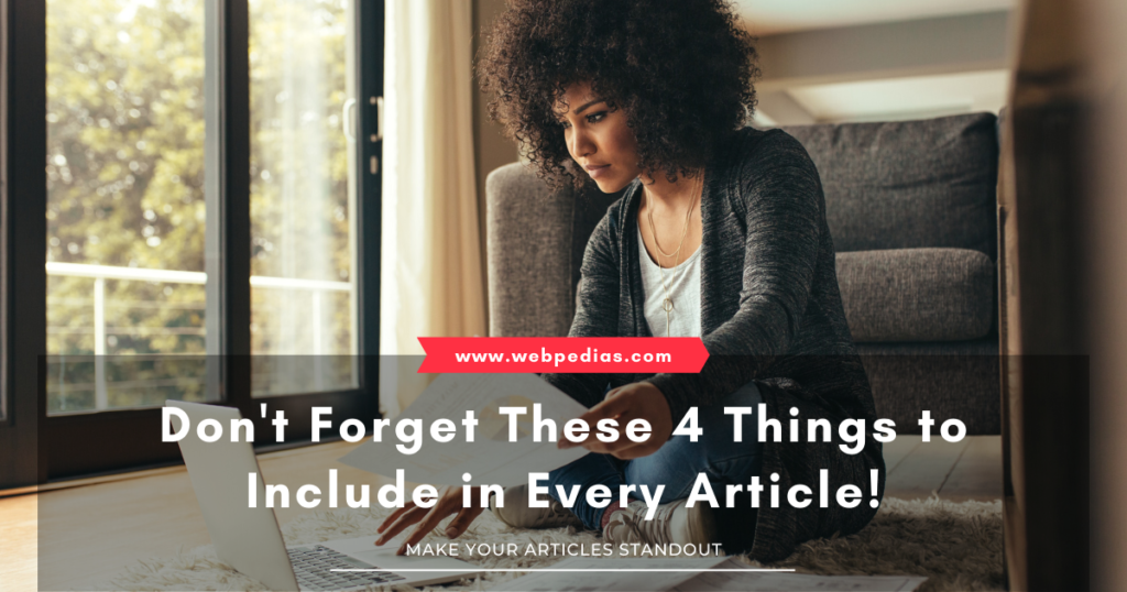 4 Things to Include in Every Article!