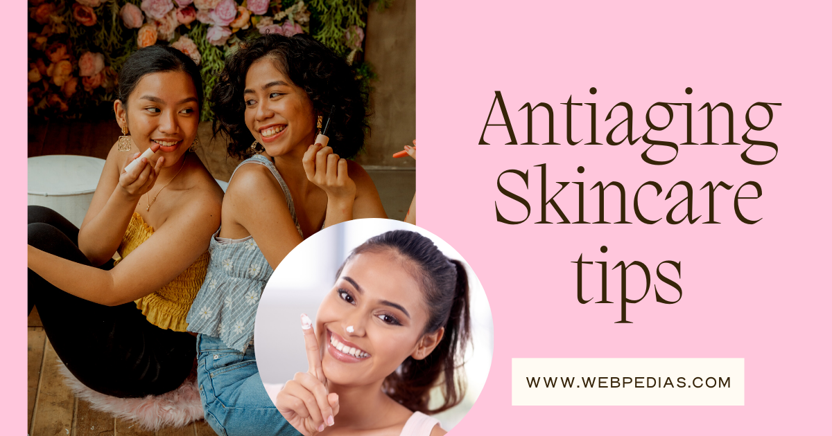 Antiaging Skincare tips