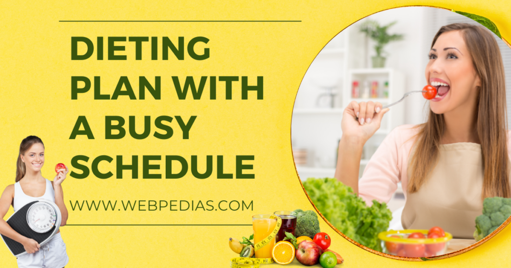 Dieting Plan with a Busy Schedule