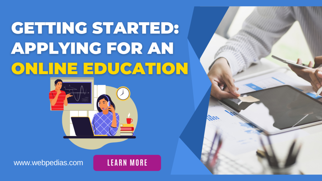 Getting Started: Applying For An Online Education