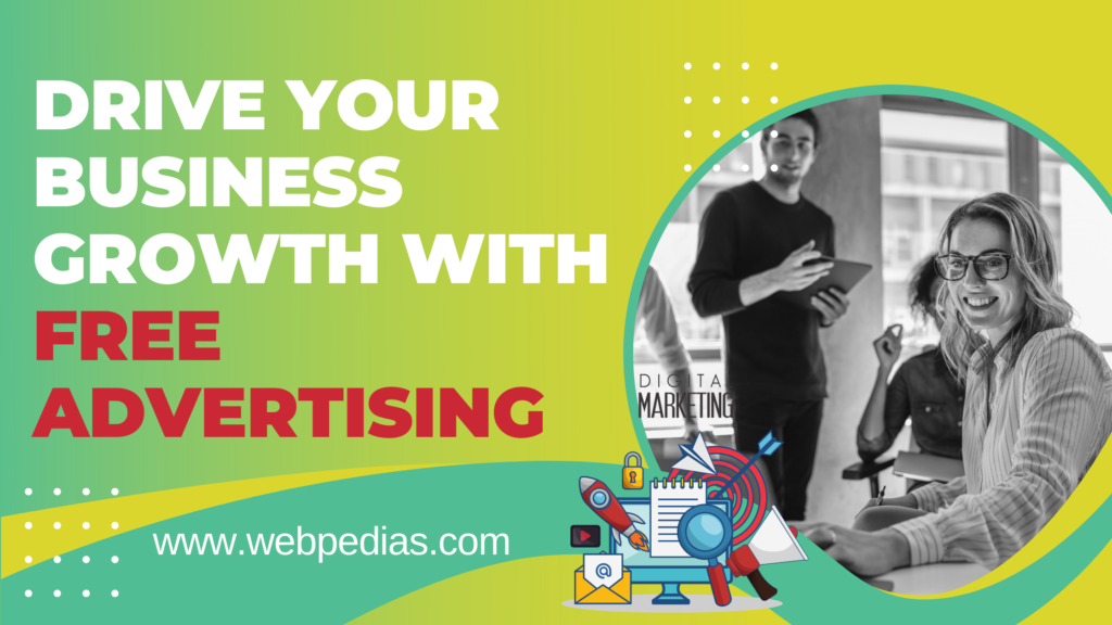 Drive your Business Growth with free Advertising