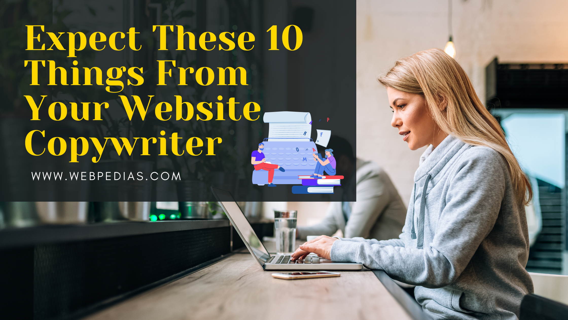 Expect These 10 Things From Your Website Copywriter