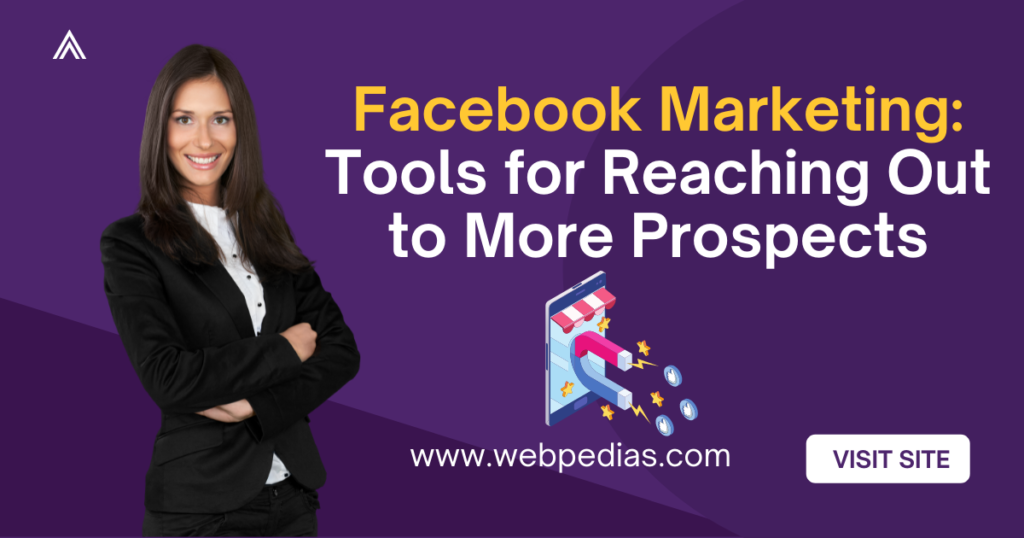 Facebook Marketing: Tools for Reaching Out to More Prospects