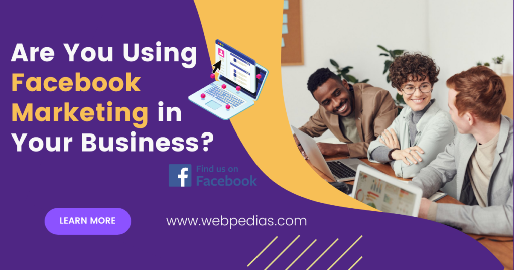 Are You Using Facebook Marketing in Your Business?