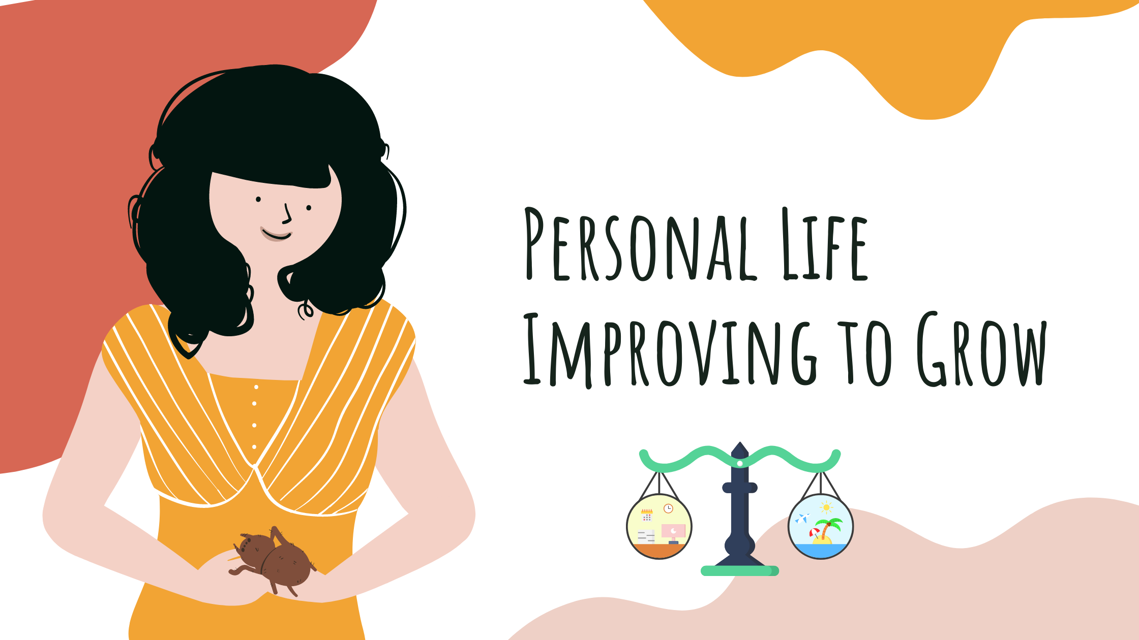 Personal Life Improving to Grow 