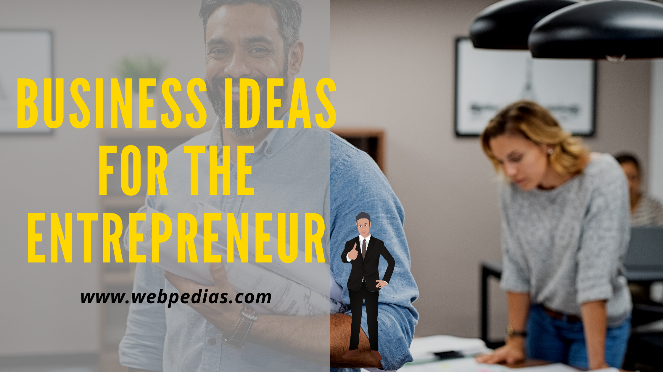 Business Ideas for the Entrepreneur