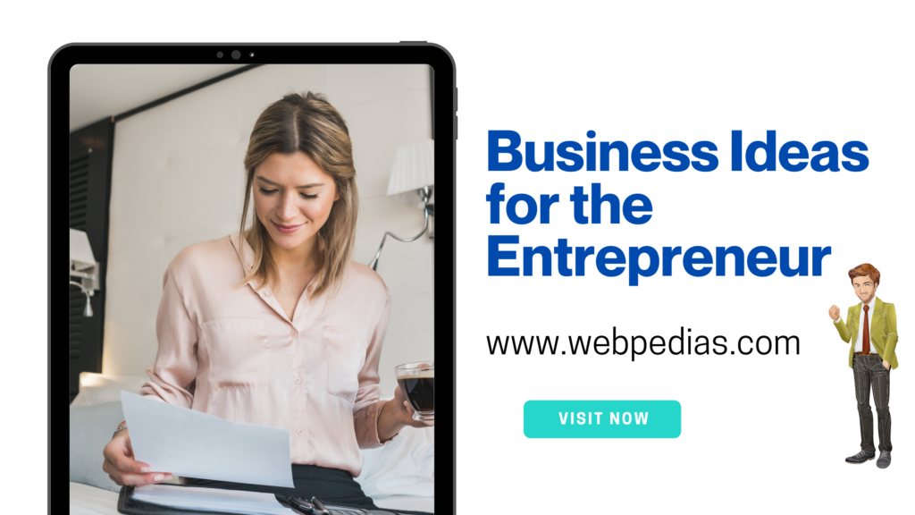 Business Ideas for the Entrepreneur