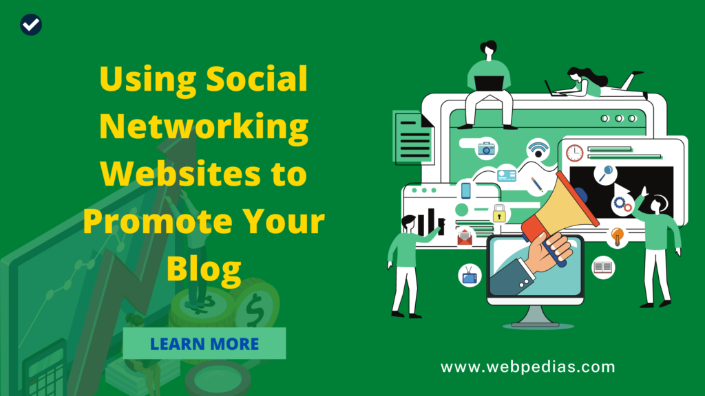 Using Social Networking Websites to Promote Your Blog