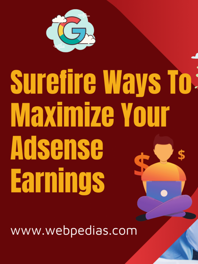 Surefire Ways To Maximize Your Adsense Earnings