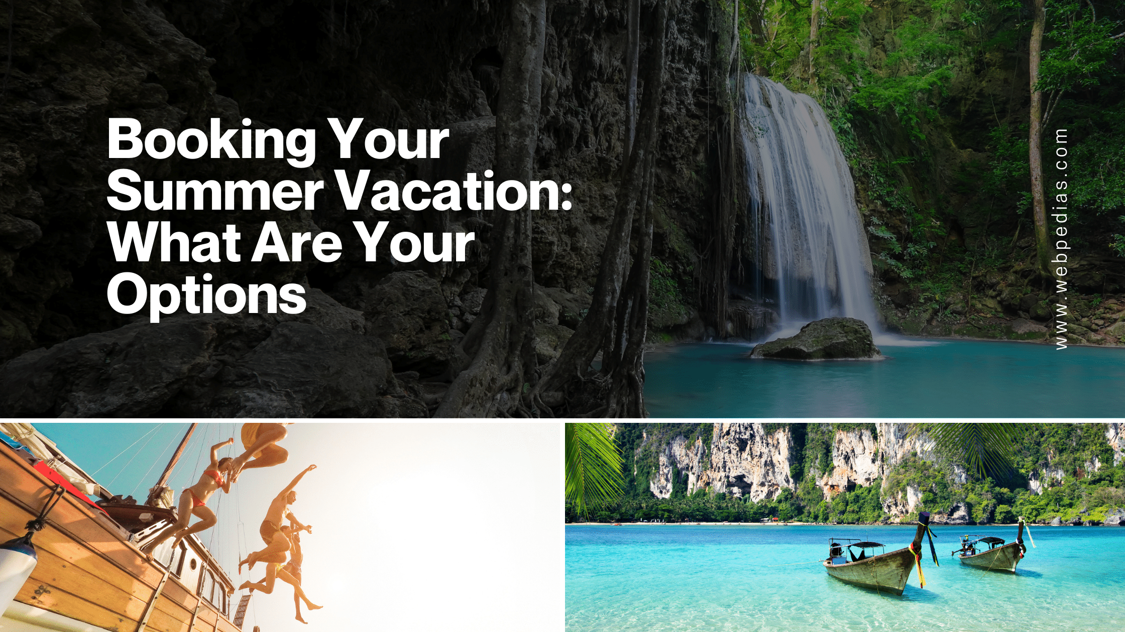 Booking Your Summer Vacation: What Are Your Options.