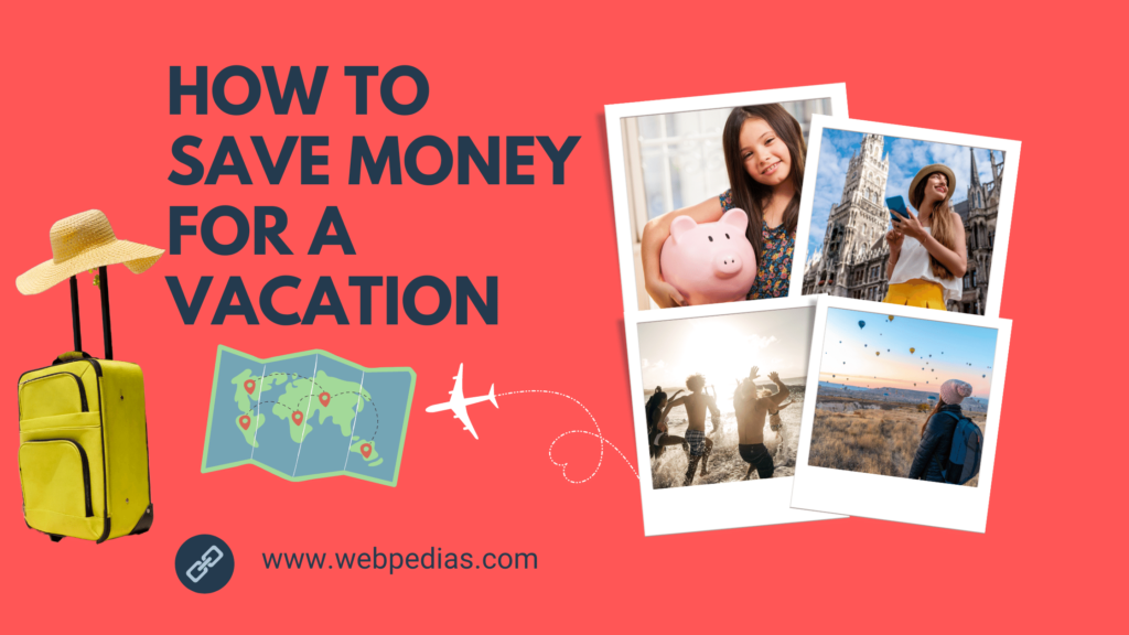 How to Save Money for a Vacation