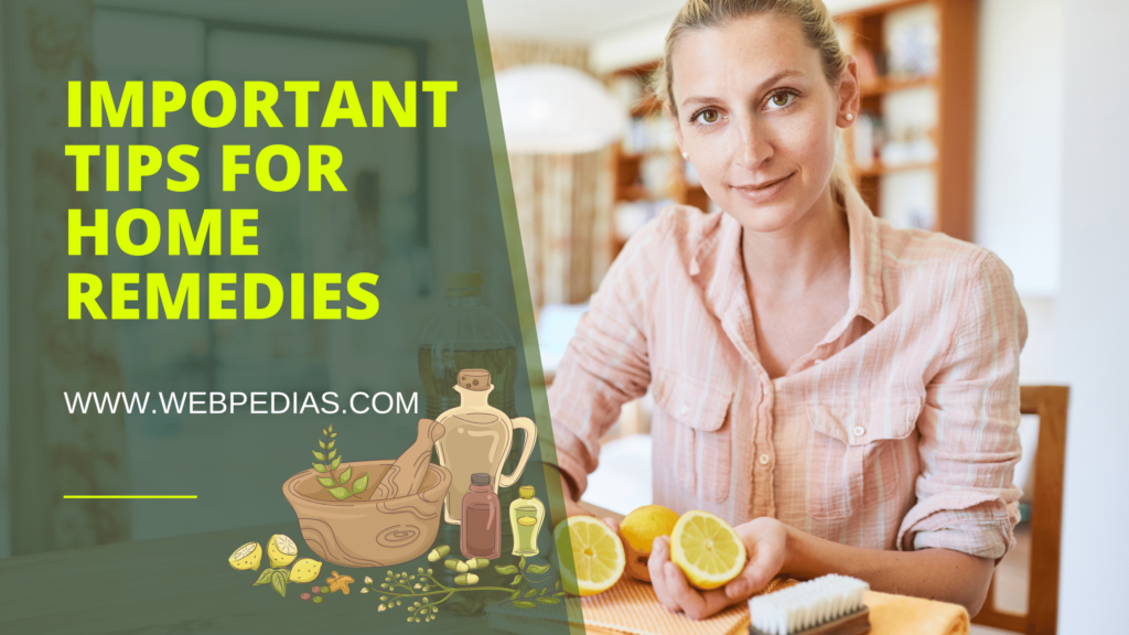 Important Tips for Home Remedies