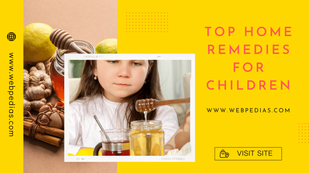 Top Home Remedies for Children